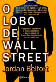 O lobo de Wall Street, do autor Jordan Belfort