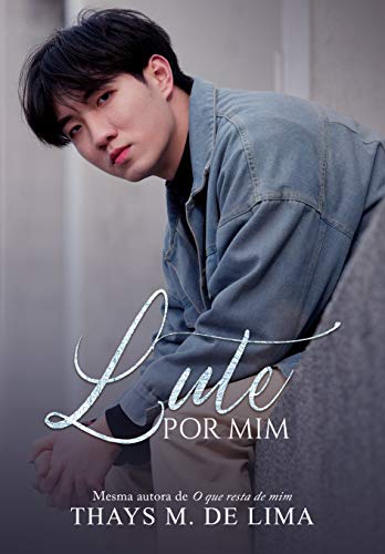 Ler Lute por mim, do autor Thays M de Lima