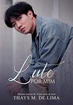 Lute por mim, do autor Thays M de Lima