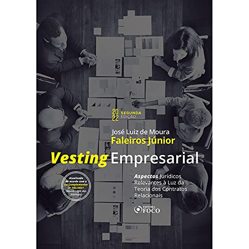 Ler Vesting Empresarial - 2ª Ed - 2022: aspectos jurídicos relevantes à luz da teoria dos contratos relacionais, do autor José Luiz de Moura Faleiros Júnior Ler Vesting Empresarial - 2ª Ed - 2022: aspectos jurídicos relevantes à luz da teoria dos contratos relacionais, do autor José Luiz de Moura Faleiros Júnior