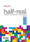 Ler Half-Real: Videogames Entre Regras Reais e Mundos Ficcionais, do autor Jesper Juul Ler Half-Real: Videogames Entre Regras Reais e Mundos Ficcionais, do autor Jesper Juul
