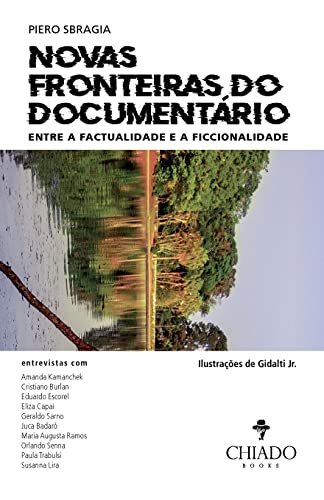 Ler Novas Fronteiras do Documentário: Entre a Factualidade e a Ficcionalidade, do autor Piero Sbragia Ler Novas Fronteiras do Documentário: Entre a Factualidade e a Ficcionalidade, do autor Piero Sbragia