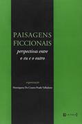 Ler Paisagens Ficcionais. Perspectivas Entre o Eu e o Outro, do autor Henriqueta do Coutto P. Valladares Ler Paisagens Ficcionais. Perspectivas Entre o Eu e o Outro, do autor Henriqueta do Coutto P. Valladares