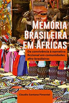 Memória Brasileira em Áfricas, do autor Claudio Santana Pimentel
