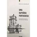 Ler Uma rapsódia portuguesa: Testemunhos ficcionais em três romances de Lídia Jorge, do autor Nicia Zucolo Ler Uma rapsódia portuguesa: Testemunhos ficcionais em três romances de Lídia Jorge, do autor Nicia Zucolo