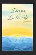 Ler Divagar Lentamente, do autor Josemar Bosi