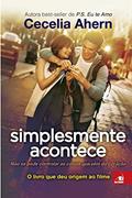 Ler Simplesmente Acontece (Capa Do Filme), do autor CECELIA AHERN Ler Simplesmente Acontece (Capa Do Filme), do autor CECELIA AHERN