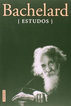 Estudos, do autor Gaston Bachelard