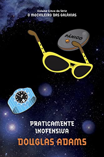 Ler Praticamente inofensiva (O mochileiro das galáxias - Livro 5), do autor Douglas Adams Ler Praticamente inofensiva (O mochileiro das galáxias - Livro 5), do autor Douglas Adams