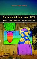 Ler Psicanálise na UTI: Morte, Vida e Possíveis da Interpretação, do autor Fernanda Sofio Ler Psicanálise na UTI: Morte, Vida e Possíveis da Interpretação, do autor Fernanda Sofio