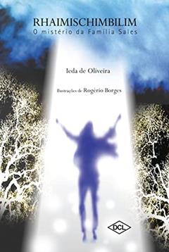Rhaimischimbilim - O mistério da família Sales, do autor Ieda de Oliveira