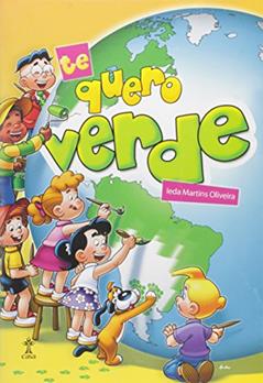 Te Quero Verde, do autor Ieda Martins Oliveira