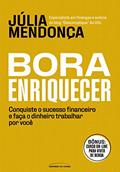 Ler Bora enriquecer, do autor Julia Mendonça Ler Bora enriquecer, do autor Julia Mendonça
