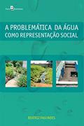 Ler A Problemática da água Como Representação Social, do autor Beatriz Fagundes Ler A Problemática da água Como Representação Social, do autor Beatriz Fagundes