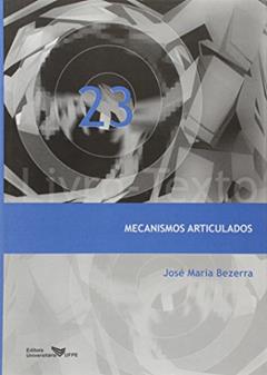 Mecanismos Articulados, do autor José Maria Bezerra