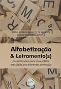 Ler Alfabetização e letramento(s): possibilidades para uma prática articulada aos diferentes contextos, do autor Maria Eurácia Barreto de Andrade; Sineide Cerqueira Estrela