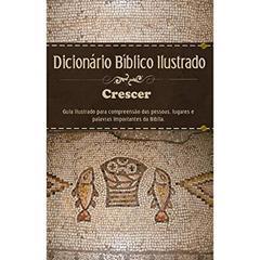 Dicionário bíblico - Ilustrado Crescer - Estampa única, do autor JUERP; IBB