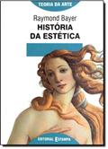 Ler Historia da Estética, do autor Ramond Bayer