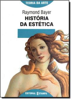Historia da Estética, do autor Ramond Bayer