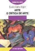 Arte E Critica De Arte, do autor Giulio Carlo Argan