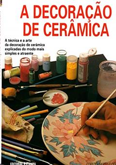 Artes e Ofícios. Decoração de Cerâmica, do autor M. Pilar Navarro