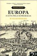Ler Europa: a Luta Pela Supremacia - De 1453 aos Nossos Dias, do autor Brendan Simms Ler Europa: a Luta Pela Supremacia - De 1453 aos Nossos Dias, do autor Brendan Simms