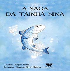 A Saga da Tainha Nina, do autor Argeu Vanz