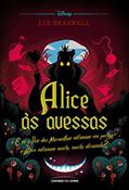 Ler Alice às avessas: E se o País das Maravilhas estivesse em perigo e Alice estivesse muito, muito atrasada? (Twisted Tales), do autor Liz Braswell