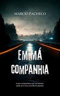 Ler Em Má Companhia, do autor Márcio Pacheco