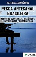 Ler PESCA ARTESANAL BRASILEIRA | Aspectos Historicos, Constitucionais e Caracteristicas, do autor DARE AGRO