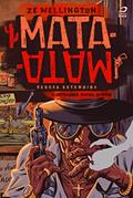 Ler Mata-Mata, do autor Zé Wellington