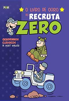 O Livro de Ouro do Recruta Zero - Volume 4, do autor Mort Walker