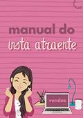 Ler Manual do Insta Atraente: Material didático com orientação estratégica de Marketing Digital para quem quer vender no Instagram., do autor Camila Muller dos Santos Ler Manual do Insta Atraente: Material didático com orientação estratégica de Marketing Digital para quem quer vender no Instagram., do autor Camila Muller dos Santos