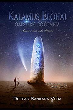 KALAMUS ELOHAI: O MISTÉRIO DO COMETA (Portuguese Edition), do autor DEEPAK SANKARA VEDA BËN MAHËRAN QEDËSH
