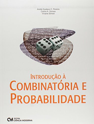 Ler Introdução a Combinatória e Probabilidade, do autor Pereira, Gomes, Simioli