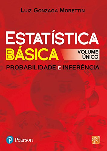Ler Estatística Básica: Probabilidade e Inferência, do autor Luiz Gonzaga Morettin Ler Estatística Básica: Probabilidade e Inferência, do autor Luiz Gonzaga Morettin