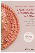 Ler Qualidade Jurídica da Moeda, A - 2022, do autor Daniel Fideles Steinberg