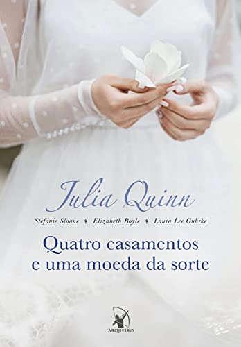 Ler Quatro casamentos e uma moeda da sorte, do autor Julia Quinn; Elizabeth Boyle; Stefanie Sloane; Laura Lee Guhrke Ler Quatro casamentos e uma moeda da sorte, do autor Julia Quinn; Elizabeth Boyle; Stefanie Sloane; Laura Lee Guhrke