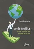 Ler Moeda é política. por que constitui uma questão de estado?, do autor Rabah Benakouche Ler Moeda é política. por que constitui uma questão de estado?, do autor Rabah Benakouche