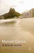 Ler A Arte de Reviver, do autor Manoel Carlos