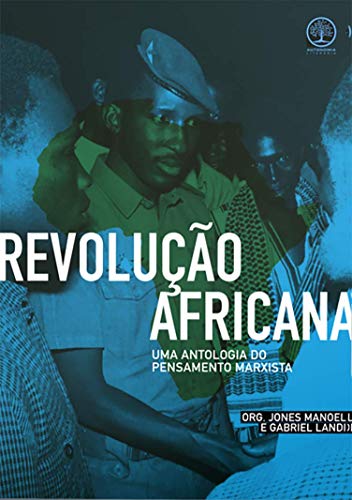 Ler Revolução Africana: uma Antologia do Pensamento Marxista, do autor Kwame Nkrumah Frantz Fanon Ler Revolução Africana: uma Antologia do Pensamento Marxista, do autor Kwame Nkrumah Frantz Fanon