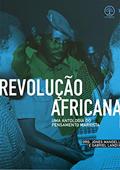 Ler Revolução Africana: uma Antologia do Pensamento Marxista, do autor Kwame Nkrumah Frantz Fanon Ler Revolução Africana: uma Antologia do Pensamento Marxista, do autor Kwame Nkrumah Frantz Fanon