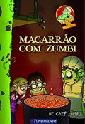 Ler Macarrão com Zumbi - Coleção A Cozinha de Monstros, do autor Martín Piñol Ler Macarrão com Zumbi - Coleção A Cozinha de Monstros, do autor Martín Piñol