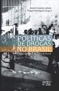 Ler Politicas de Drogas no Brasil: Conflitos e Alternativas, do autor Beatriz Caiuby Labate; Thiago Rodrigues