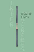 Ler Intervenções: Álbum de crítica, do autor Ricardo Lísias Ler Intervenções: Álbum de crítica, do autor Ricardo Lísias