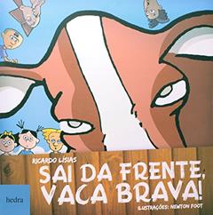 Sai da frente, vaca brava!, do autor Ricardo Lísias
