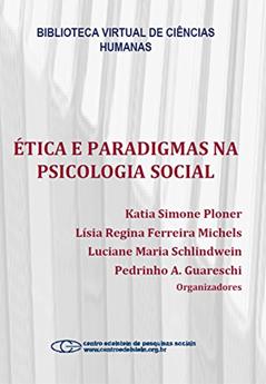 Ética e paradigmas na psicologia social, do autor Kátia Simone Ploner; Lísia Regina Ferreira Michels; Luciane Maria Schlindwein; Pedrinho A. Guareschi