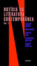 Ler Notícias da literatura contemporânea: vol. 1, do autor Adelaide Ivánova; Amara Moira; Marcelo Ariel; Pedro Meira Monteiro