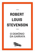 Ler O demônio da garrafa (Contém um Conto), do autor Robert Louis Stevenson