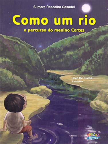 Ler Como um rio: o percurso do menino Cortez, do autor Silmara Rascalha Casadei